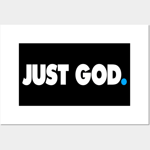 JUST GOD. Wall Art by undergroundART